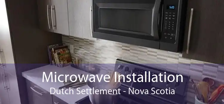 Microwave Installation Dutch Settlement - Nova Scotia