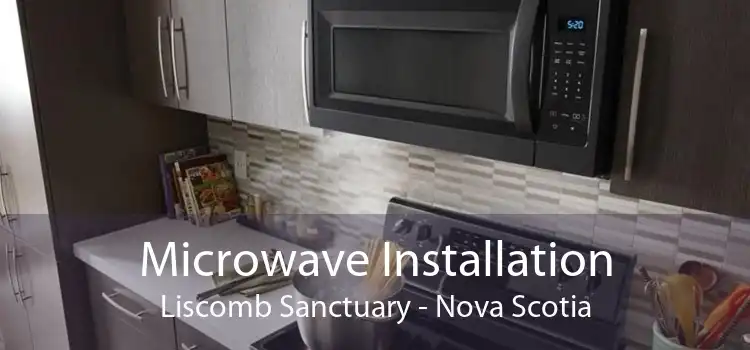 Microwave Installation Liscomb Sanctuary - Nova Scotia
