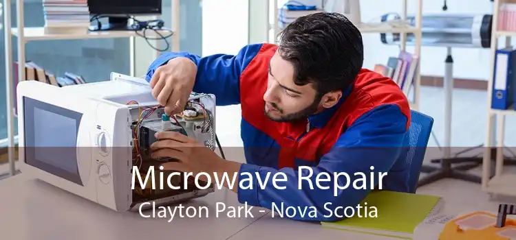 Microwave Repair Clayton Park - Nova Scotia