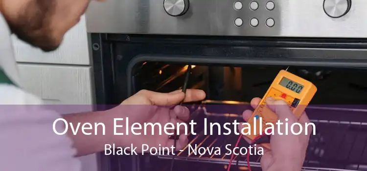 Oven Element Installation Black Point - Nova Scotia