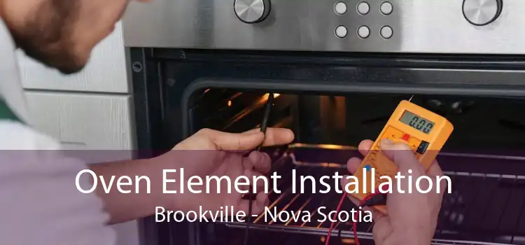 Oven Element Installation Brookville - Nova Scotia