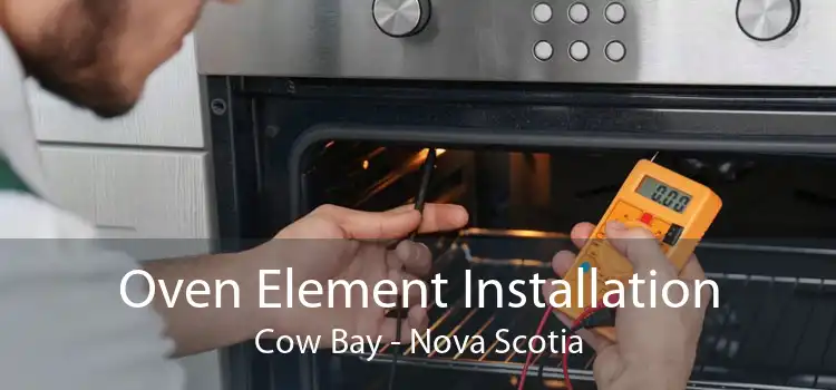 Oven Element Installation Cow Bay - Nova Scotia