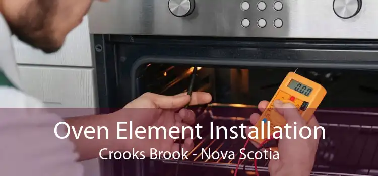 Oven Element Installation Crooks Brook - Nova Scotia