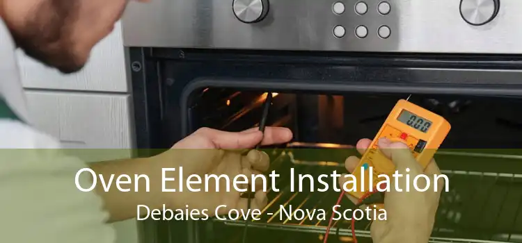 Oven Element Installation Debaies Cove - Nova Scotia