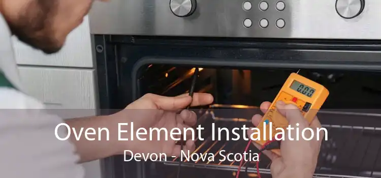 Oven Element Installation Devon - Nova Scotia