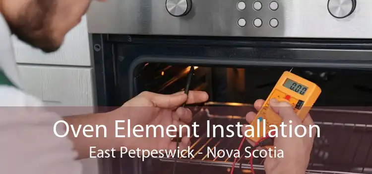 Oven Element Installation East Petpeswick - Nova Scotia