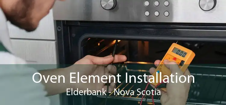 Oven Element Installation Elderbank - Nova Scotia