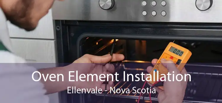 Oven Element Installation Ellenvale - Nova Scotia