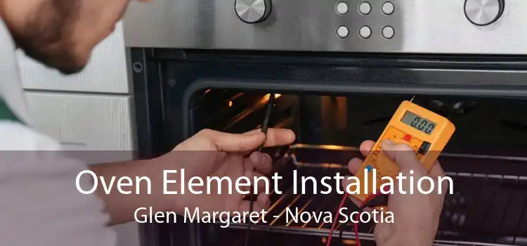 Oven Element Installation Glen Margaret - Nova Scotia