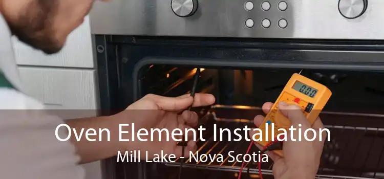 Oven Element Installation Mill Lake - Nova Scotia