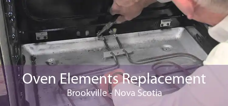 Oven Elements Replacement Brookville - Nova Scotia