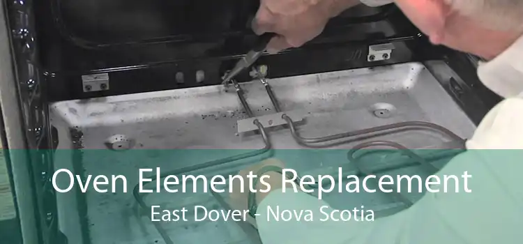 Oven Elements Replacement East Dover - Nova Scotia