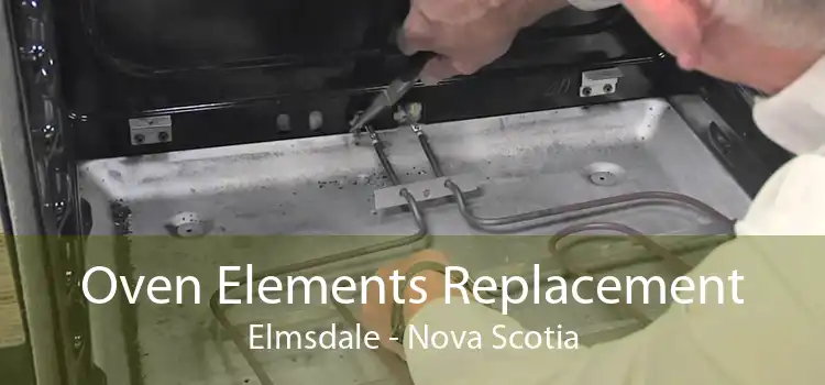 Oven Elements Replacement Elmsdale - Nova Scotia