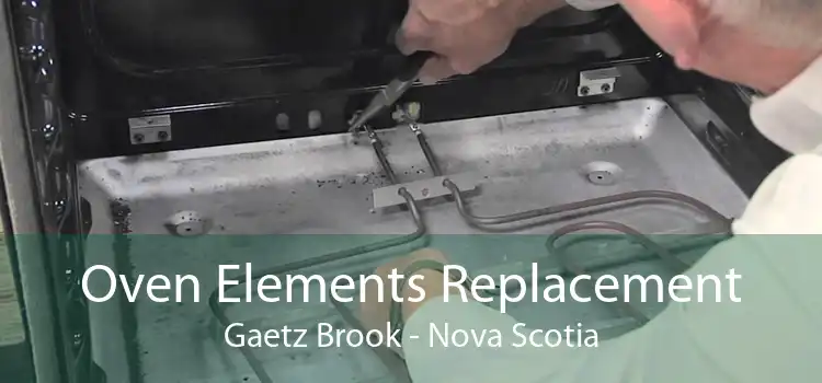 Oven Elements Replacement Gaetz Brook - Nova Scotia