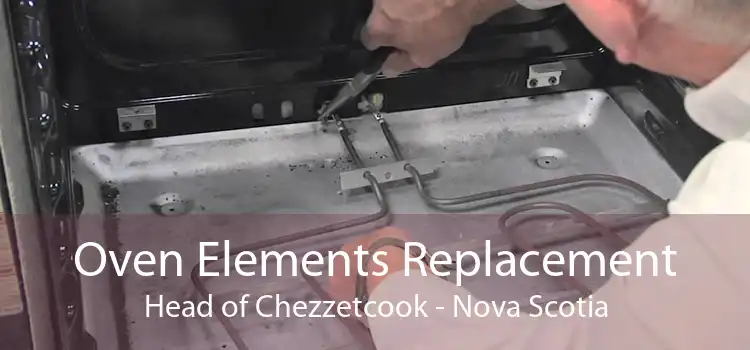 Oven Elements Replacement Head of Chezzetcook - Nova Scotia