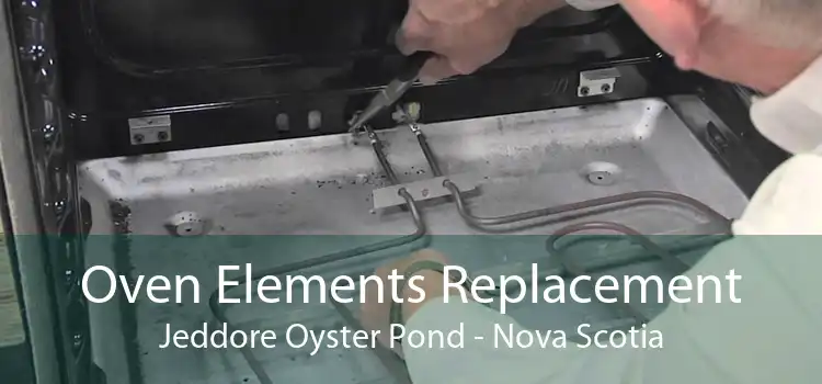 Oven Elements Replacement Jeddore Oyster Pond - Nova Scotia