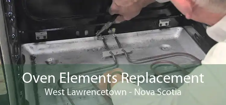 Oven Elements Replacement West Lawrencetown - Nova Scotia