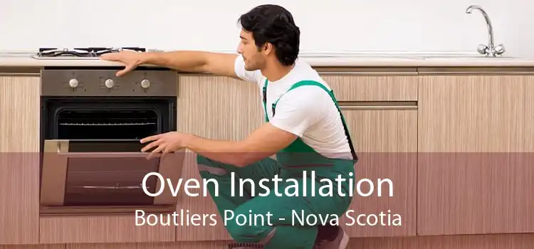 Oven Installation Boutliers Point - Nova Scotia