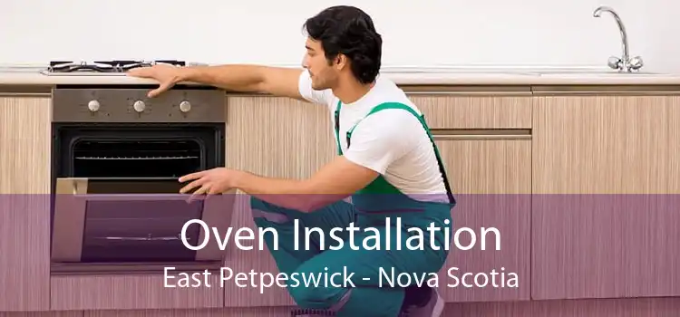 Oven Installation East Petpeswick - Nova Scotia
