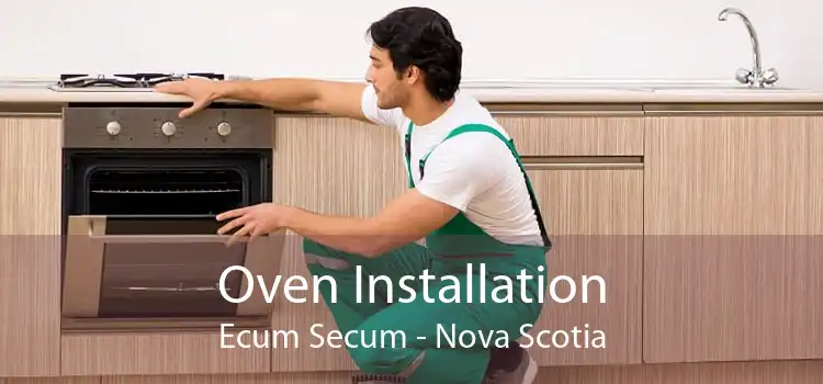 Oven Installation Ecum Secum - Nova Scotia