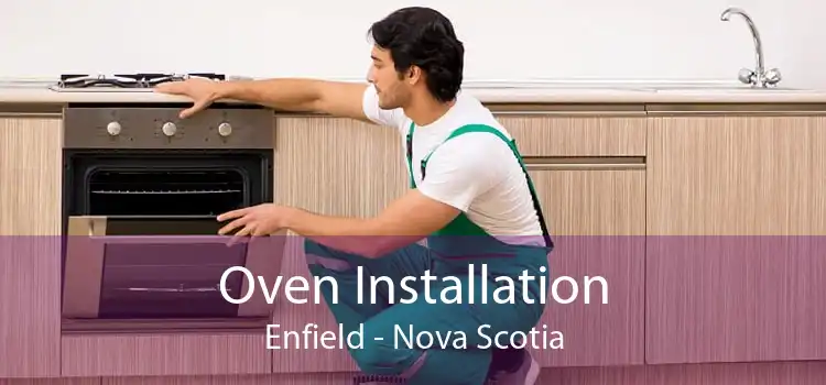 Oven Installation Enfield - Nova Scotia