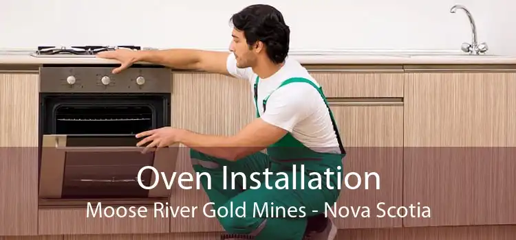 Oven Installation Moose River Gold Mines - Nova Scotia
