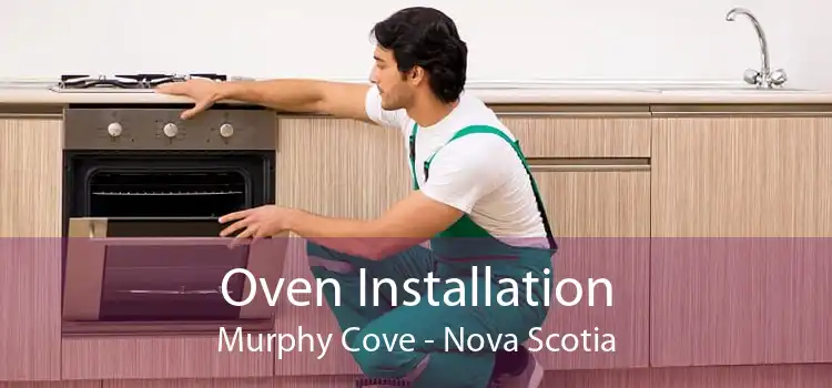 Oven Installation Murphy Cove - Nova Scotia