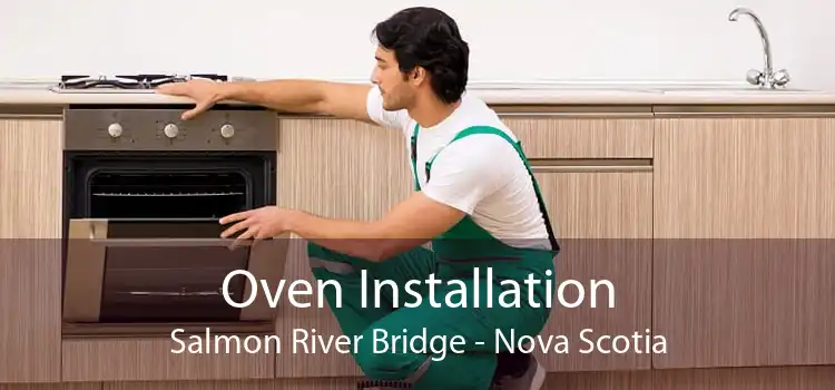 Oven Installation Salmon River Bridge - Nova Scotia