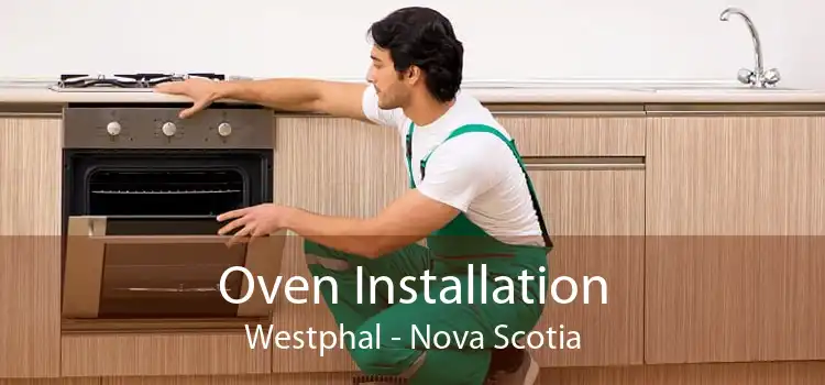 Oven Installation Westphal - Nova Scotia