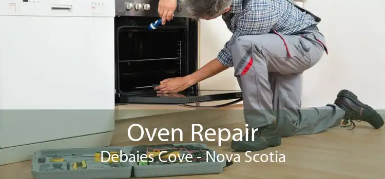 Oven Repair Debaies Cove - Nova Scotia