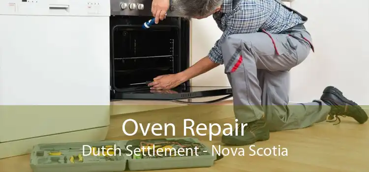 Oven Repair Dutch Settlement - Nova Scotia