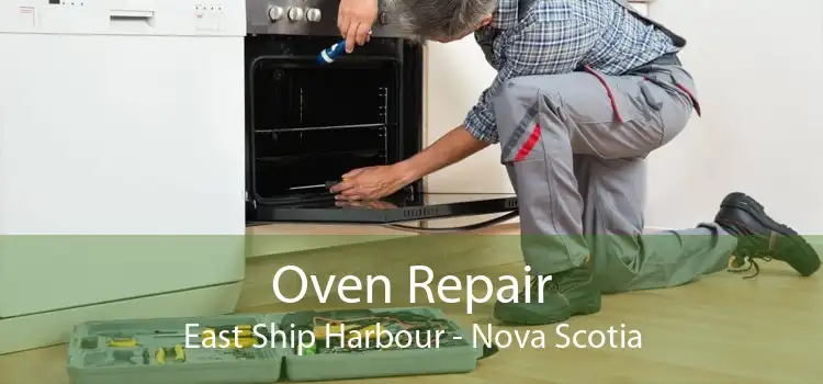 Oven Repair East Ship Harbour - Nova Scotia