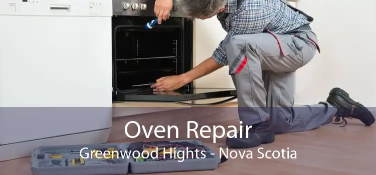 Oven Repair Greenwood Hights - Nova Scotia