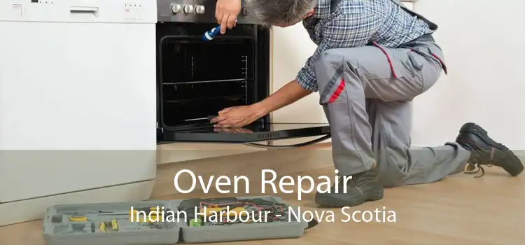 Oven Repair Indian Harbour - Nova Scotia