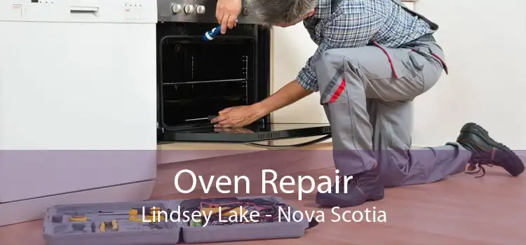 Oven Repair Lindsey Lake - Nova Scotia