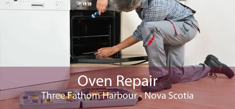 Oven Repair Three Fathom Harbour - Nova Scotia