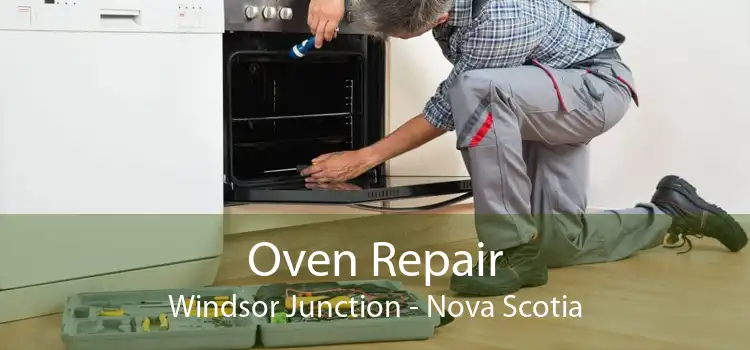 Oven Repair Windsor Junction - Nova Scotia