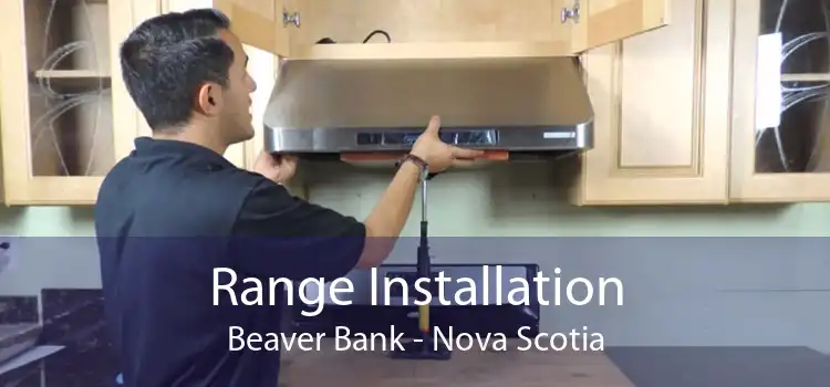 Range Installation Beaver Bank - Nova Scotia