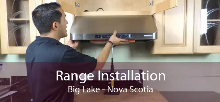Range Installation Big Lake - Nova Scotia