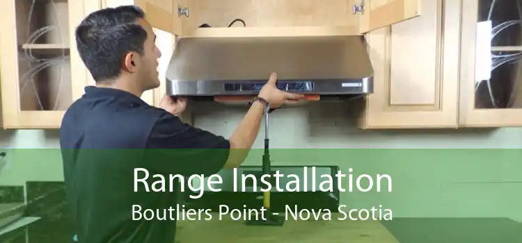 Range Installation Boutliers Point - Nova Scotia