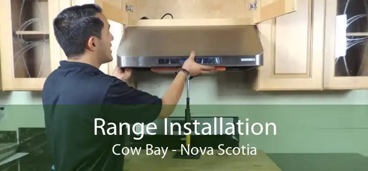 Range Installation Cow Bay - Nova Scotia