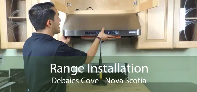 Range Installation Debaies Cove - Nova Scotia