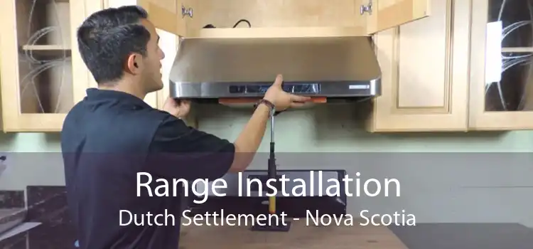 Range Installation Dutch Settlement - Nova Scotia
