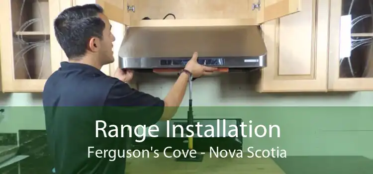 Range Installation Ferguson's Cove - Nova Scotia