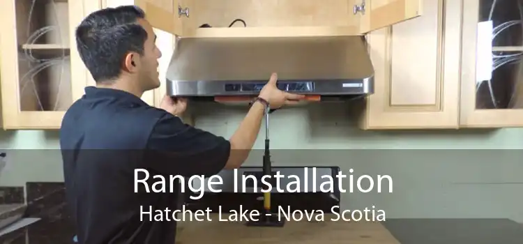 Range Installation Hatchet Lake - Nova Scotia