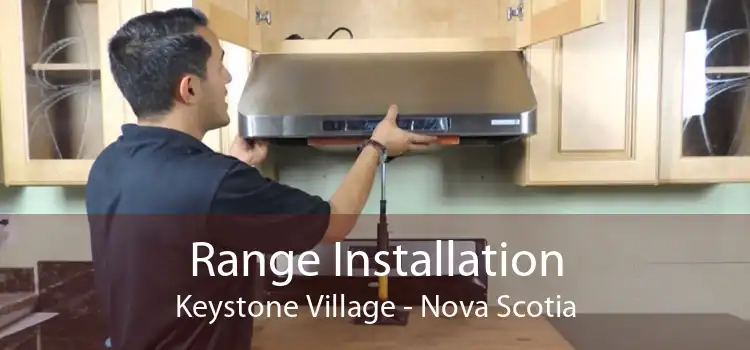 Range Installation Keystone Village - Nova Scotia