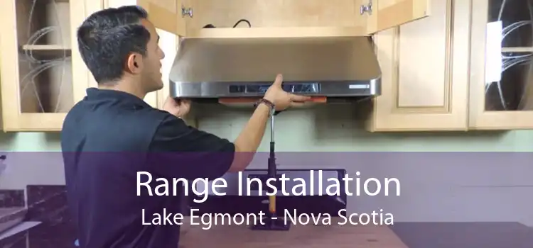 Range Installation Lake Egmont - Nova Scotia