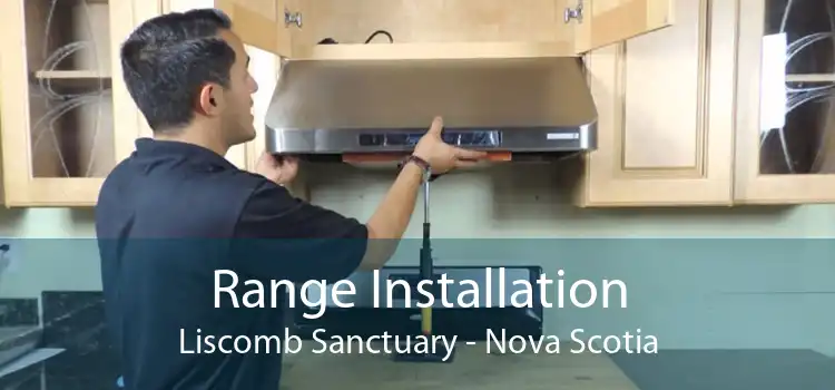 Range Installation Liscomb Sanctuary - Nova Scotia