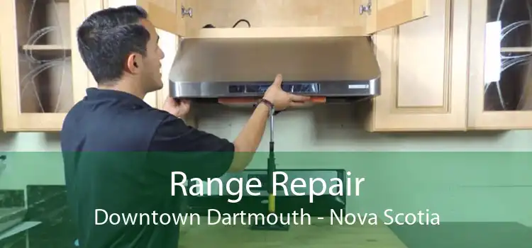 Range Repair Downtown Dartmouth - Nova Scotia