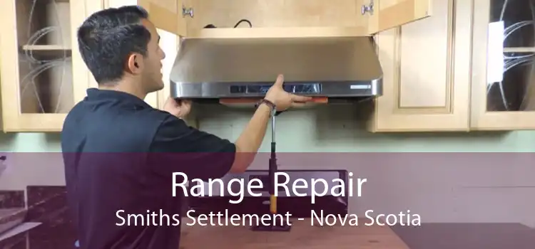 Range Repair Smiths Settlement - Nova Scotia